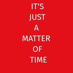 Matter Of Time (Prod Sk8miles)