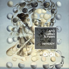 OIR2205 LaBaci, AFO, S Pallini - I'm Ready (Deep House Mix) CUT