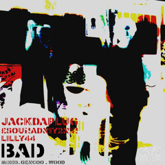 bad... (Jackdaplug+£suohadniy2n!h)