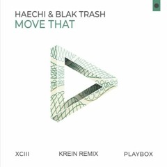 Haechi & Blak Trash - Move That(KREIN Remix)(2018)[FREE DOWNLOAD]