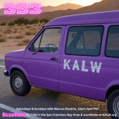 #333 • Live on KALW 91.7 FM San Francisco Bay Area • September 13, 2025