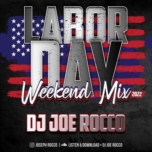 DJ JOE ROCCO - LABOR DAY MIX - 2022