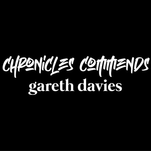Chronicles Commends : Gareth Davies (UK)
