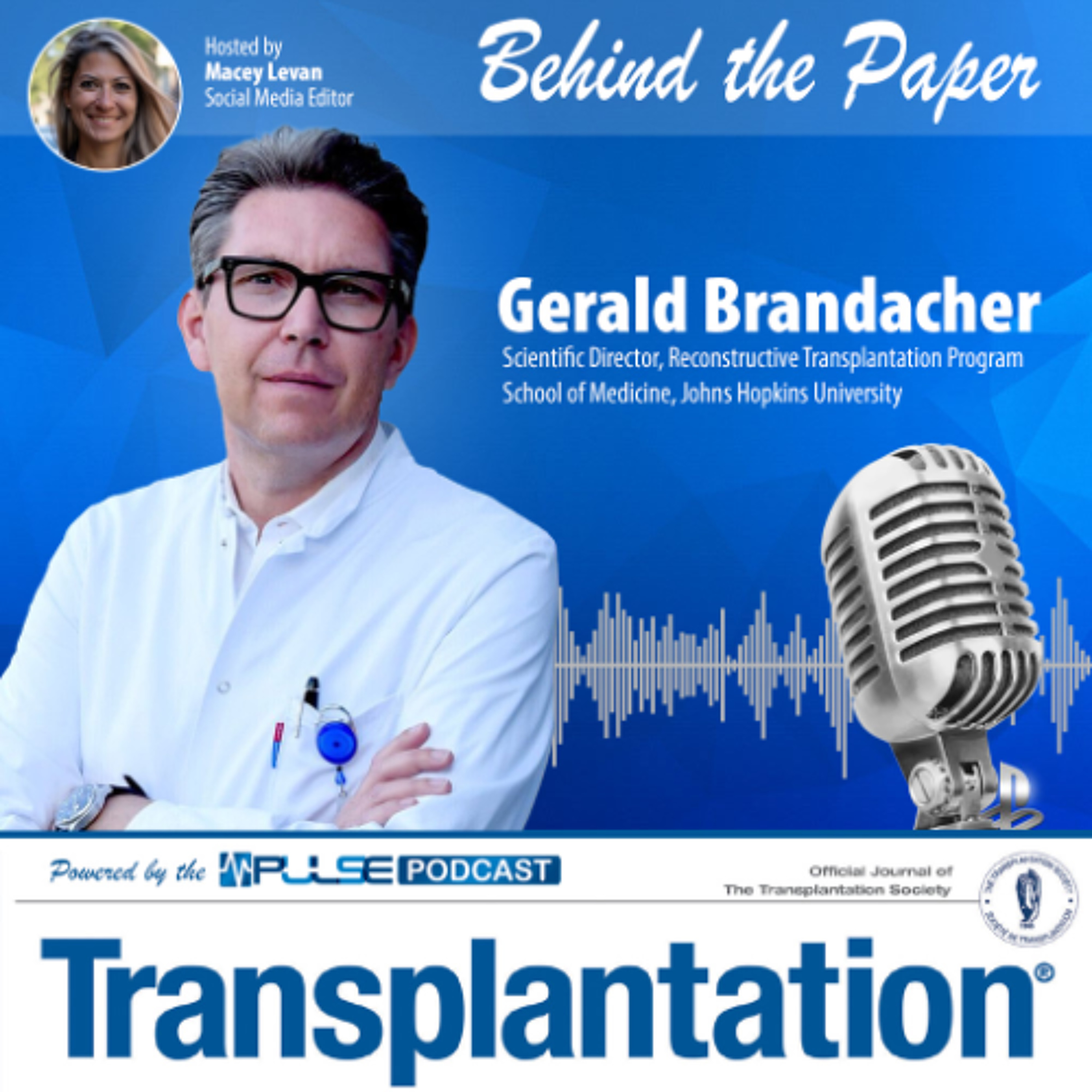 Episode 19: Transplantation Journals - Behind the Paper - Gerald Brandacher - VCA Chronic Rejection