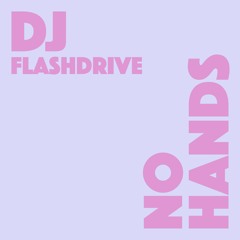 PREMIERE: DJ Flashdrive - No Hands [Back Door Records]