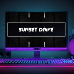Knox - Sunset Drive ( Official Music )