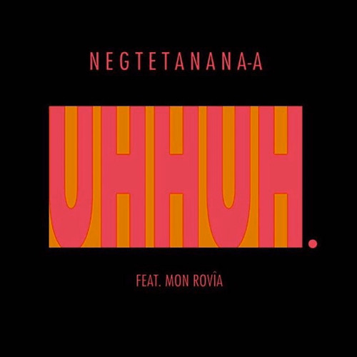 Uhhuh (feat. Mon Rovîa)