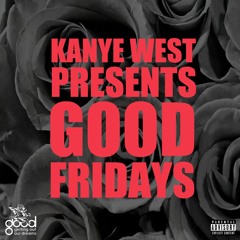 KANYE WEST PRESENTS G.O.O.D. FRIDAYS [2010]