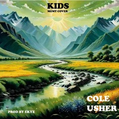 Kids (MGMT Cover) - Cole Usher