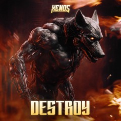 XENOS - DESTROY (500 Follower Free Download)