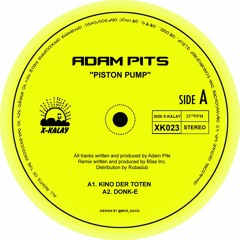 PREMIERE: Adam Pits - Piston Pump (Bliss Inc. Remix) [X-Kalay]