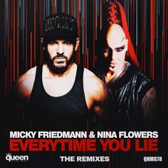 QHM878 - Micky Friedmann & Nina Flowers - Everytime You Lie (Toy Armada Remix)