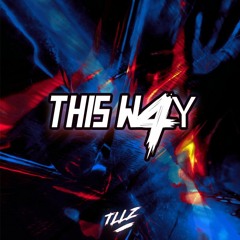 TLLZ-THIS W4Y