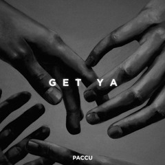 Paccu - Get Ya