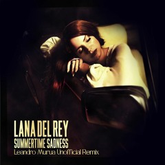 FREE DOWNLOAD Lana Del Rey – Summertime Sadness (Leandro Murua Unofficial Remix)