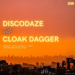 DiscoDaze #208 - 27.08.21 (Resident Mix - Cloak Dagger)