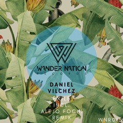 Daniel Vilchez - Exile [EP] Including Alejo Fochi Remix #WNR015