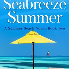 ✔Epub⚡️ Seabreeze Summer (Summer Beach Book 2)