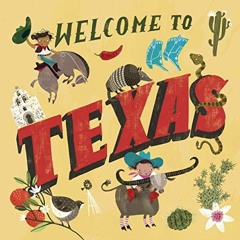 [GET] EBOOK 🎯 Welcome to Texas (Welcome To) by  Asa Gilland [KINDLE PDF EBOOK EPUB]