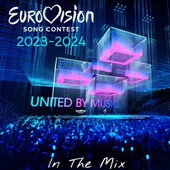 Eurovision 2023-2024: In The Mix