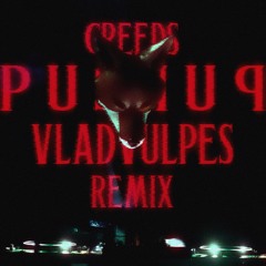 Creeds - Push up [VLADvulpes remix]