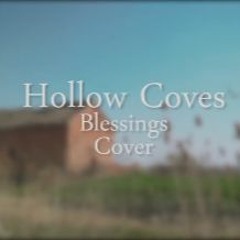 Hollow Coves - Blessing (Cover)