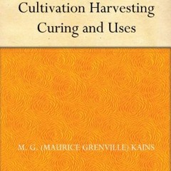 40+ Culinary Herbs: Their Cultivation Harvesting Curing and Uses by M. G. (Maurice Grenville) K