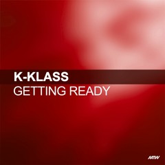 Getting Ready (K-Klassic Club Mix)