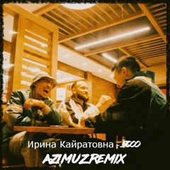 Ирина Кайратовна - 5000 (Azimuz Remix).mp3