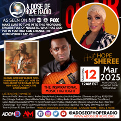 ADOH RADIO PRESENTS “CHANGE THE ATMOSPHERE” EP. 191 FEAT. WORSHIP LEADER NOEL ROBINSON