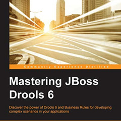 download EBOOK ✅ Mastering JBoss Drools 6 by  Mauricio Salatino,Mariano De Maio,Esteb