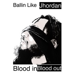 Blood in blood out (fetti’s song)