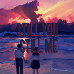 still you, still me (prod. Chill Sebs)