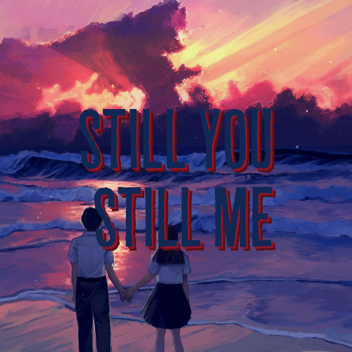 still you, still me (prod. Chill Sebs)