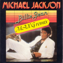 MICHAEL JACKSON - BILLY JEAN (MAX G REMIX)