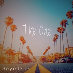 "The One" By: Seyedkik (prod: MidasMidi)