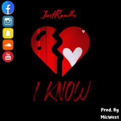 JustReally - I KNOW ( prod. By Mic West )