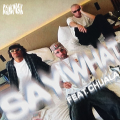 Keinemusik (Rampa, &ME, Adam Port) - Say What (feat. Chuala)