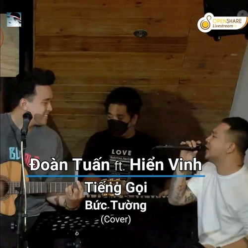 Tiếng Gọi (Bức Tường)- Đoàn Tuấn ft. Hiển Vinh (cover) Live in OpenShare Café, Saigon, Vietnam