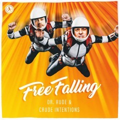 Dr. Rude & Crude Intentions - Free Falling