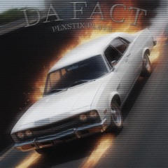 DA FACT (SPOTIFY OUT)