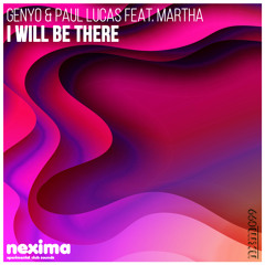 Genyo, Paul Lucas - I Will Be There (feat. Martha)