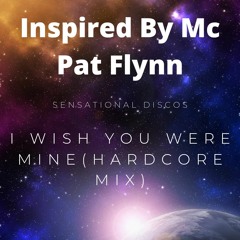 I Wish That You Were Mine!