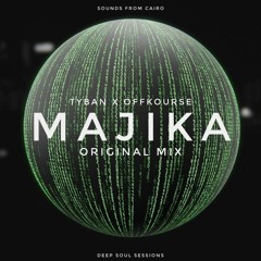 Tyban X Offkourse - Majika (Original Mix) CUT
