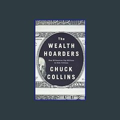 #^DOWNLOAD ❤ The Wealth Hoarders: How Billionaires Pay Millions to Hide Trillions EBOOK #pdf