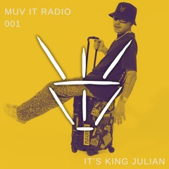 MUV IT RADIO #001 - IT'S KING JULIAN - 122 BPM - OCT 27TH EVENING MIX