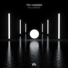 Yves Labordus - Try Harder [OUT NOW]