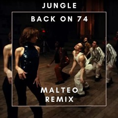 Jungle - Back On 74 (Malteo Remix)