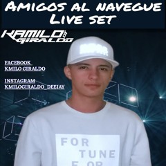 AMIGOS AL NAVEGUE LIVE SET- KMILOGIRALDO