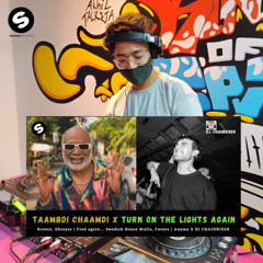 Taambdi Chaamdi X Turn On The Lights Again (Techno) | DJ Chainriser | Kratex | Fred again | Anyma